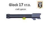 Glock canna FTO x mod.17 cal.9x21 tutte le generazioni