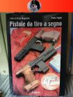 (Marca generica) Pistole da tiro a segno di Paolo Tagini libro